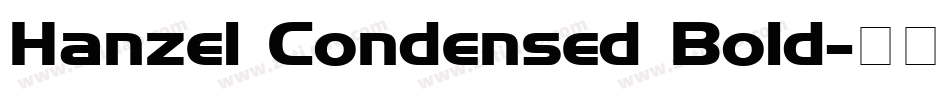 Hanzel Condensed Bold字体转换
